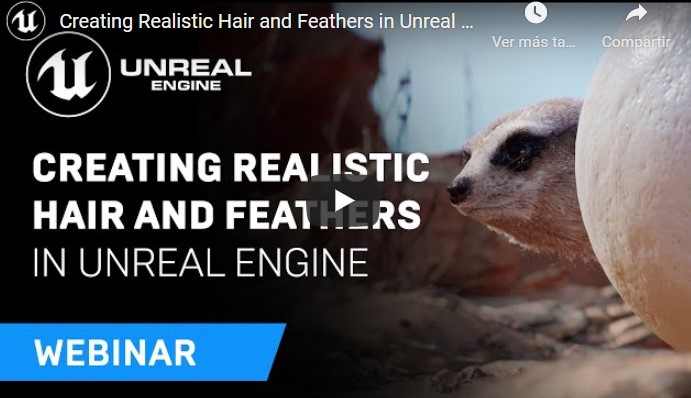 Ver video con la webinar para crear pelo y cabello con Unreal Engine.