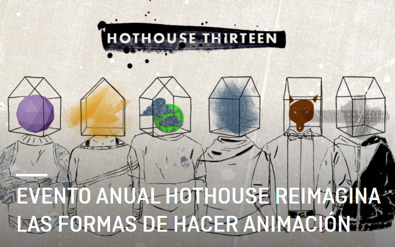 Hothouse 2021 reimagina las formas de hacer animación