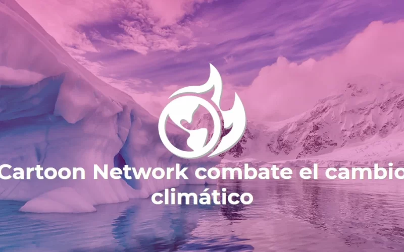 Cartoon Network combate el cambio climático