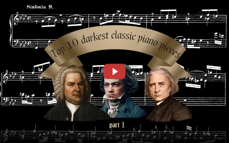 Top 10 darkest classic piano pieces